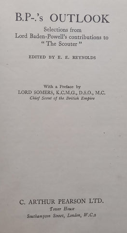 B.P.-’s Outlook: Selections from Lord Baden-Powell’s Contributions to ‘The Scouter’ | E. E. Reynolds (Ed.)