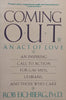 Coming Out: An Act of Love, An Inspiring Call to Action for Gay Men, Lesbians, and Those Who Care | Rob Eichberg