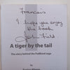 A Tiger by the Tail: The Story Behind the Fedbond Saga (Inscribed by John Field) | Eunice Afonso