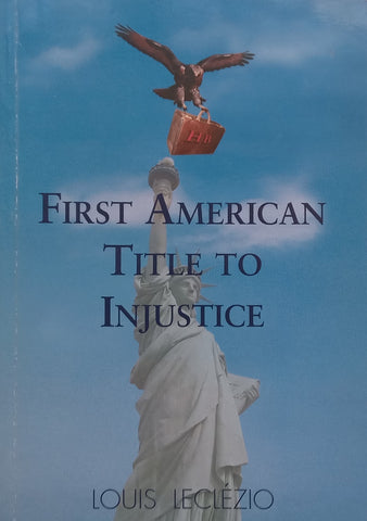First American Title to Injustice (Possibly Inscribed by Author) | Louis Leclezio