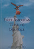 First American Title to Injustice (Possibly Inscribed by Author) | Louis Leclezio