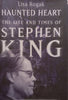 Haunted Heart: The Life and Times of Stephen King | Lisa Rogak