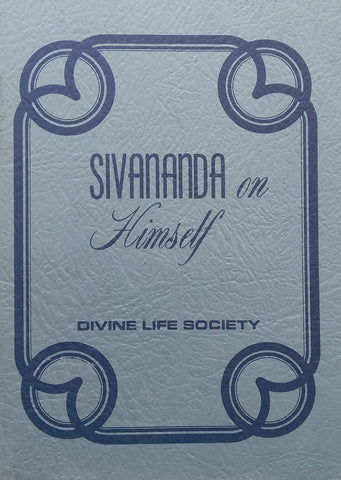 Sivananda on Himself | Sivananda