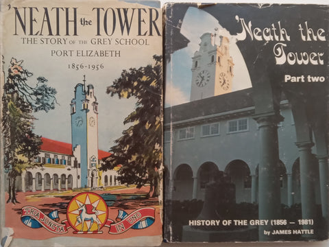 ‘Neath the Tower: The Story of Grey School, Port Elizabeth 1856-1956 (Parts 1 &amp; 2) | J. J. Redgrave &amp; James Hattle