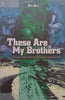 These Are My Brothers: A Dramatic Story of Heroism During the Yom Kippur War | Ori Orr