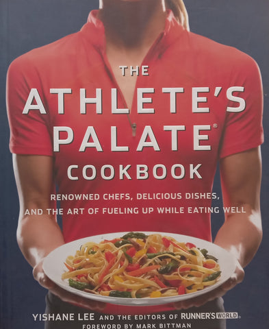 The Athlete’s Palate Cookbook | Yishane Lee, et al.