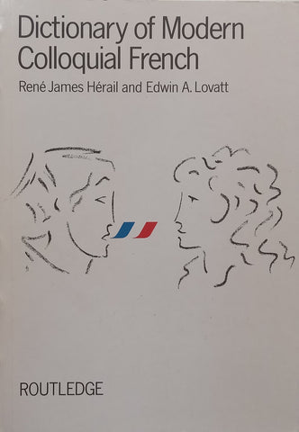 Dictionary of Modern Colloquial French | Rene James Herail &amp; Edwin A. Lovatt