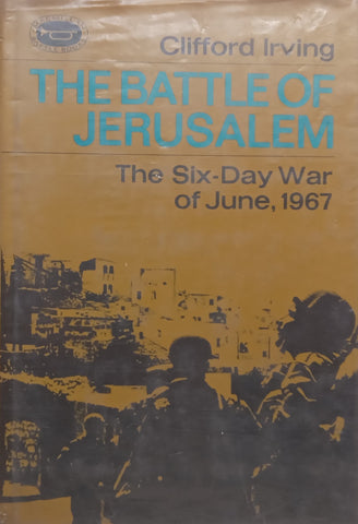 The Battle of Jerusalem: The Six-Day War of June, 1967 | Clifford Irving
