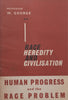 Race, Heredity and Civilisation: Human Progress and the Race Problem | W. George