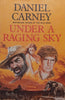 Under a Raging Sky | Daniel Carney