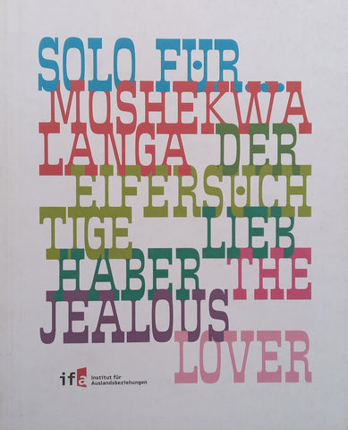 Solo fur Moshekwa Langa (Book to Accompany the Exhibition, German/English Text)