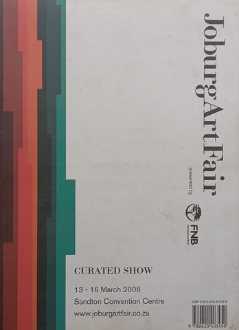Joburg Art Fair 2008: Directory and Curated Show (In 1 Volume)