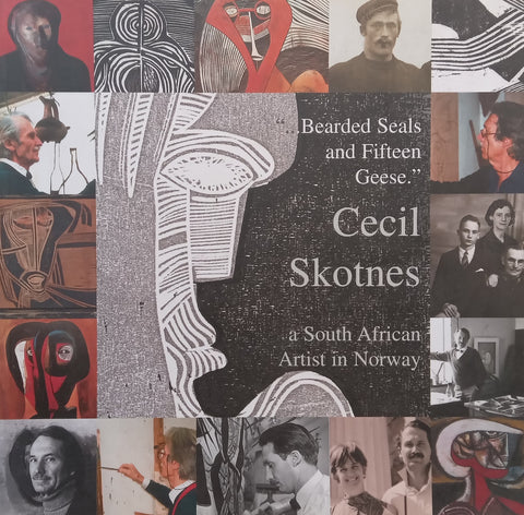 “Bearded Seals and Fifteen Geese”: Cecil Skotnes, A South African Artist in Norway (Booklet to Accompany the Exhibition, Introduction by Pippa Skotnes)