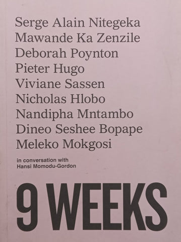 9 Weeks: Essays and Interviews with Hansi Momody-Gordon | Hansi Momody-Gordon