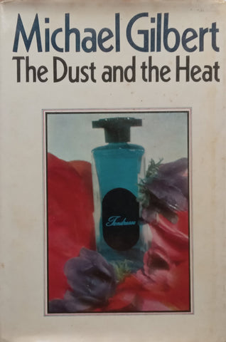 The Dust and the Heat | Michael Gilbert