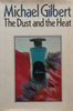 The Dust and the Heat | Michael Gilbert