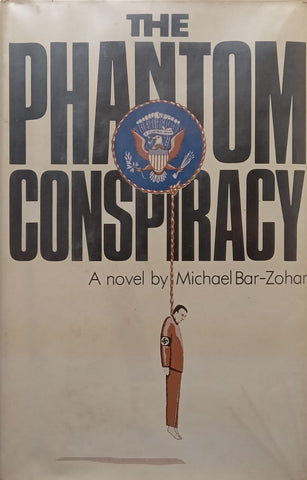 The Phantom Conspiracy (First Ed. 1981) | Michael Bar-Zohar