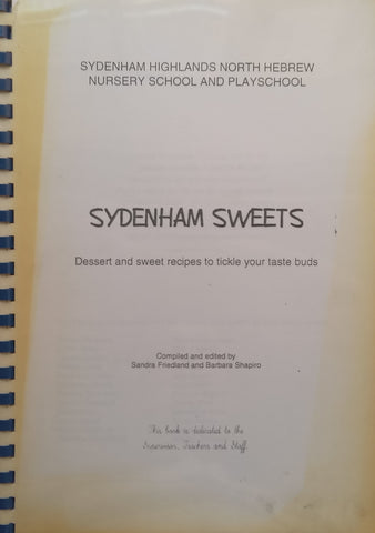 Sydenham Sweets (Sydenham Highlands North Hebrew Nursery School and Playschool) | Sandra Friedland &amp; Barbara Shapiro (Eds.)