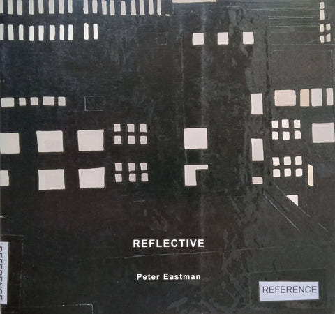 Peter Eastman: Reflective (Catalogue to Accompany the Exhibition)
