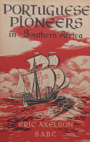 Portuguese Pioneers in Southern Africa | Eric Axelson