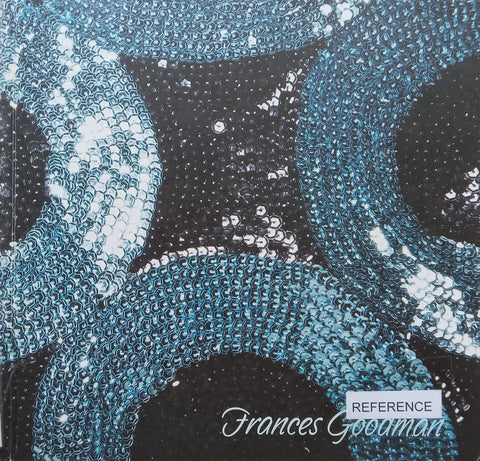 Frances Goodman: Save Me From What I Want (Catalogue to Accompany the Exhibition)