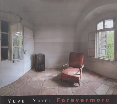 Yuval Yairi: Forevermore, the Hansen Project (Catalogue to Accompany the Exhibition)