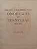 Die Ontwikkeling van Onderwys in Transvaal, 1836-1951 (Afrikaans) | A. K. Bot
