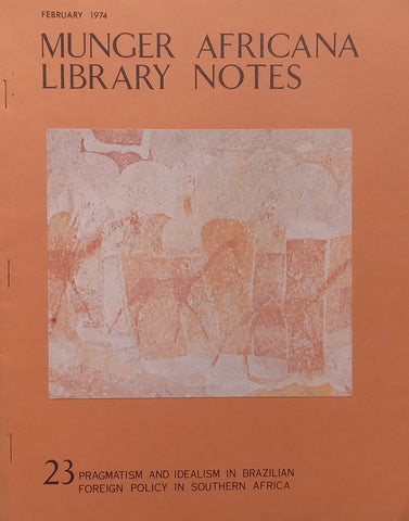 Pragmatism and Idealism in Brazilian Foreign Policy in Southern Africa (Munger Africana Library Notes No. 23) | Roy Glasgow