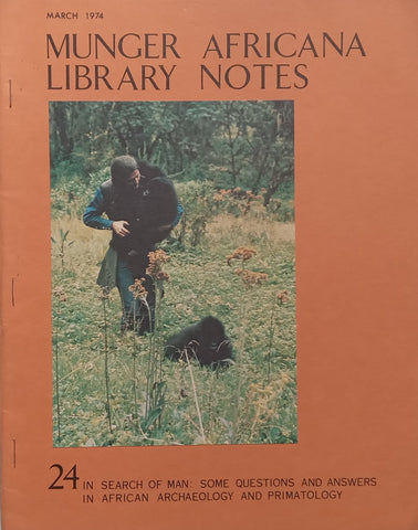 In Search of Man: Some Questions and Answers in African Archaeology and Primatology (Munger Africana Library Notes No. 24) | Bernard Campbell, et al.