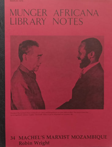 Machel’s Marxist Mozambique (Munger Africana Library Notes No. 34) | Robin Wright