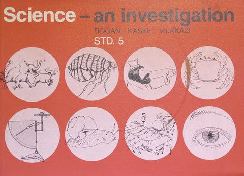 Science – An Investigation (Std. 5) | J. M. Rogan, et al.
