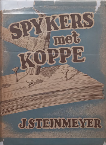 Spykers Met Koppe (Afrikaans) | J. Steinmeyer