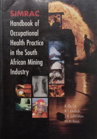SIMRAC Handbook of Occupational Health Practice in the South African Mining Industry | R. Guild, et al.