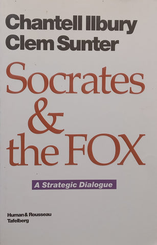 Socrates &amp; The Fox: A Strategic Dialogue | Chantell Ilbury &amp; Clem Sunter