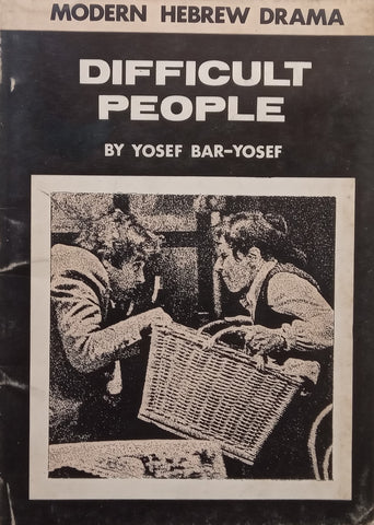 Difficult People (Modern Hebrew Drama Series) | Yosef Bar-Yosef
