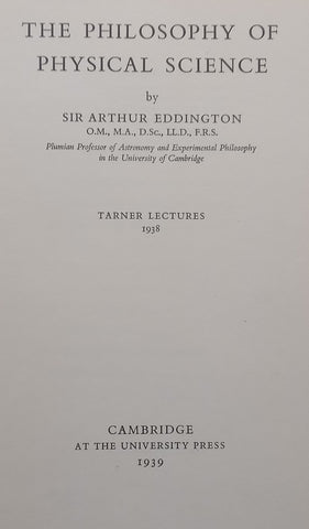 The Philosophy of Physical Science: Tarner Lectures 1938 | Sir Arthur Eddington