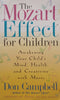 The Mozart Effect for Children: Awakening Your Child’s Mind, Health and Creativity with Music | Don Campbell