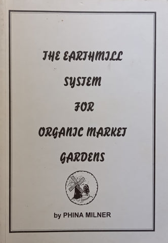 The Earthmill System for Organic Market Gardens | Phina Milner