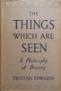 The Things Which Are Seen: A Philosophy of Beauty | Trystan Edwards
