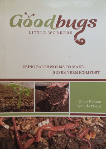 Using Earthworms to Make Super Vermicompost (Inscribed by Co-Author) | Charl Pienaar &amp; Dora du Plessis