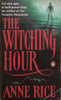 The Witching Hour | Anne Rice