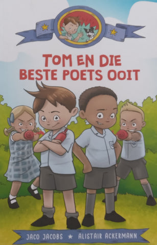 Tom en die Beste Poets Ooit (Afrikaans Young Reader) | Jaco Jacobs &amp; Alistair Ackermann