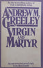 Virgin and Martyr (Proof Copy) | Andrew M. Greeley