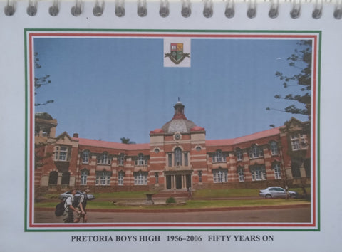 Pretoria Boys High School: Fifty Years On (1956-2006)