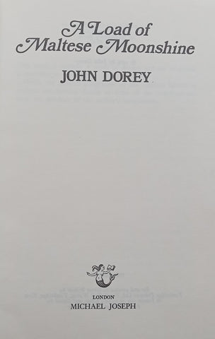 A Load of Maltese Moonshine | John Dorey
