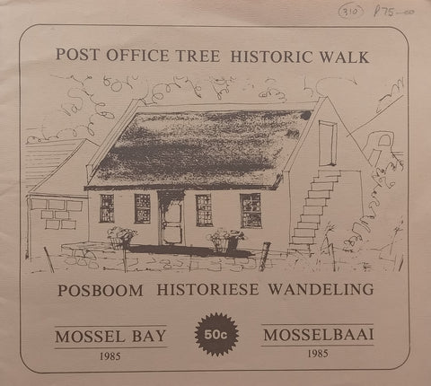 Mossel Bay: Post Office Tree Historic Walk (Afrikaans/English Dual Language Ed.) | Helena Scheffler (Ed.)