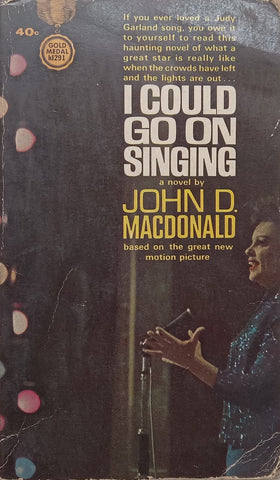 I Could Go On Singing: A Novel | John D. MacDonald