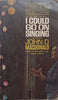 I Could Go On Singing: A Novel | John D. MacDonald