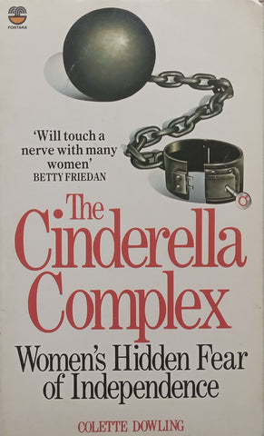 The Cinderella Complex: Women’s Hidden Fear of Independence | Colette Dowling