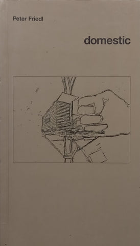 Peter Friedl: Domestic (Catalogue of Works, 1990-2002)